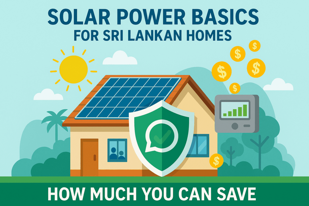 ☀️ Solar Power Basics for Sri Lankan Homes: How Much You Can Save (2025 ...